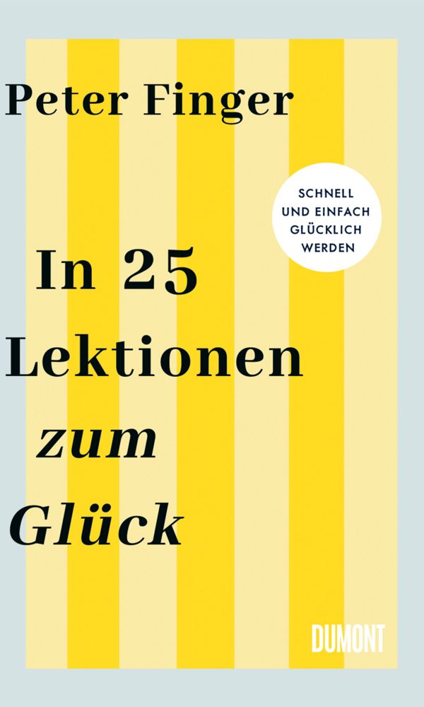 buechlade_hochdorf_peter_finger_in_25_fünfundzwanzig_lektionen_zum_glück_dumont_verlag_2026
